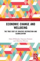 Economic Change and Wellbeing: The True Cost of Creative Destruction and Globalization