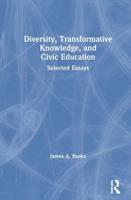 Diversity, Transformative Knowledge, and Civic Education