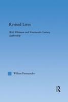 Revised Lives: Whitman, Religion, and Constructions of Identity in Nineteenth-Century Anglo-American Culture