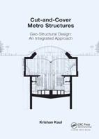 Cut-and-Cover Metro Structures: Geo-Structural Design: An Integrated Approach