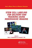 Stem Cell Labeling for Delivery and Tracking Using Non-Invasive Imaging