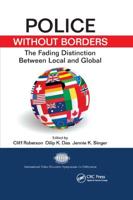 Police Without Borders: The Fading Distinction between Local and Global