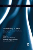 The Prehistory of Iberia: Debating Early Social Stratification and the State