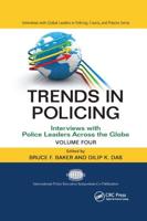 Trends in Policing: Interviews with Police Leaders Across the Globe, Volume Four