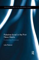 Palestine-Israel in the Print News Media: Contending Discourses