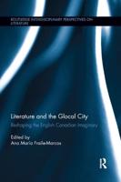 Literature and the Glocal City: Reshaping the English Canadian Imaginary