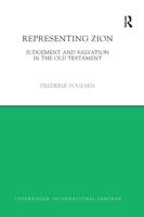 Representing Zion: Judgement and Salvation in the Old Testament