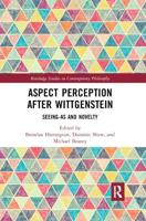 Aspect Perception after Wittgenstein: Seeing-As and Novelty