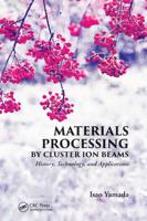 Materials Processing by Cluster Ion Beams