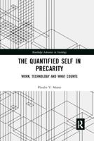 The Quantified Self in Precarity: Work, Technology and What Counts