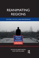 Reanimating Regions: Culture, Politics, and Performance