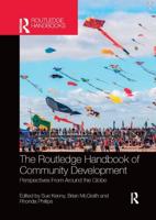 The Routledge Handbook of Community Development : Perspectives from Around the Globe