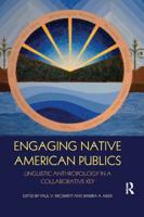 Engaging Native American Publics: Linguistic Anthropology in a Collaborative Key