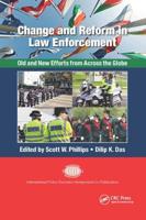Change and Reform in Law Enforcement: Old and New Efforts from Across the Globe