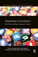 Digitalizing Consumption: How devices shape consumer culture