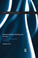 Homeownership, Renting and Society: Historical and Comparative Perspectives