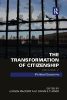 The Transformation of Citizenship, Volume 1: Political Economy