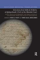 Selections from Subh al-A'shā by al-Qalqashandi, Clerk of the Mamluk Court: Egypt: �Seats of Government� and �Regulations of the Kingdom�, From Early Islam to the Mamluks