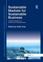 Sustainable Markets for Sustainable Business : A Global Perspective for Business and Financial Markets