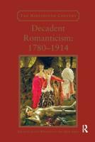 Decadent Romanticism, 1780-1914