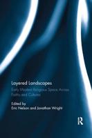 Layered Landscapes: Early Modern Religious Space Across Faiths and Cultures