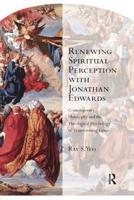 Renewing Spiritual Perception With Jonathan Edwards