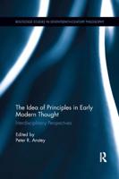 The Idea of Principles in Early Modern Thought: Interdisciplinary Perspectives