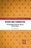 Vision and Character: Physiognomics and the English Realist Novel