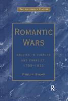 Romantic Wars: Studies in Culture and Conflict, 1793�1822
