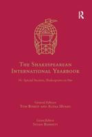 The Shakespearean International Yearbook. Volume 16 Special Section
