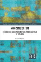 Noncitizenism: Recognising Noncitizen Capabilities in a World of Citizens