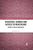 Disasters, Gender and Access to Healthcare: Women in Coastal Bangladesh