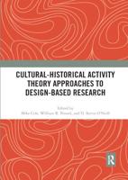 Cultural-Historical Activity Theory Approaches to Design-Based Research