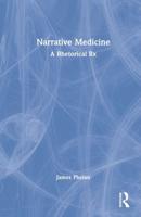 Narrative Medicine: A Rhetorical Rx