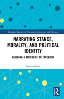 Narrating Stance, Morality, and Political Identity: Building a Movement on Facebook