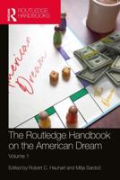 The Routledge Handbook on the American Dream. Volume 1
