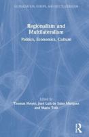 Regionalism and Multilateralism: Politics, Economics, Culture