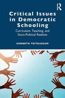 Critical Issues in Democratic Schooling: Curriculum, Teaching, and Socio-Political Realities