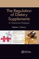 The Regulation of Dietary Supplements: A Historical Analysis