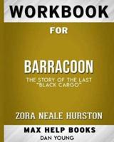 Workbook for Barracoon: The Story of the Last "Black Cargo" (Max-Help Books)