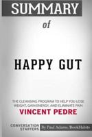 Summary of Happy Gut by Vincent Pedre: Conversation Starters