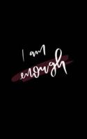 I Am Enough