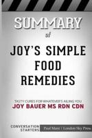 Summary of Joy's Simple Food Remedies: Tasty Cures for Whatever's Ailing You: Conversation Starters