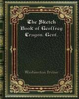 The Sketch Book of Geoffrey Crayon. Gent.