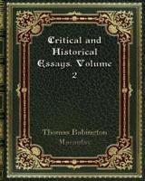 Critical and Historical Essays. Volume 2