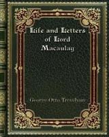 Life and Letters of Lord Macaulay