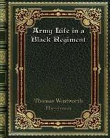 Army Life in a Black Regiment