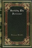 Bartleby. The Scrivener