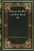 Athens: Its Rise and Fall. Book IV