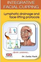 Integrative facial cupping